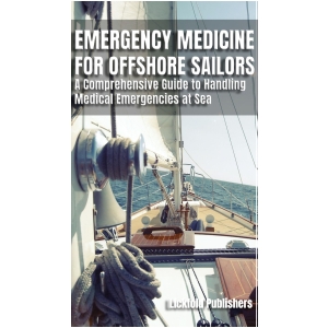 Emergency Medicine for Offshore Sailors: A Comprehensive Guide to Handling Medical Emergencies at Sea - ebook - Image 2